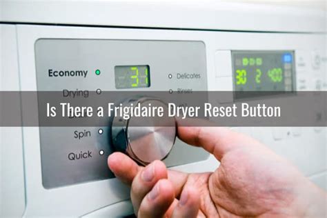 Disconnect your dryer from the power source. . Frigidaire dryer reset button